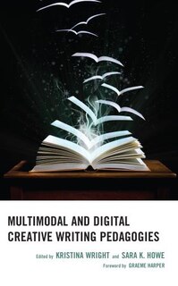 Front cover_Multimodal and Digital Creative Writing Pedagogies