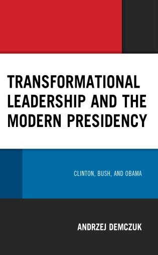 Front cover_Transformational Leadership and the Modern Presidency