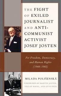 Couverture_The Fight of Exiled Journalist and Anti-Communist Activist Josef Josten