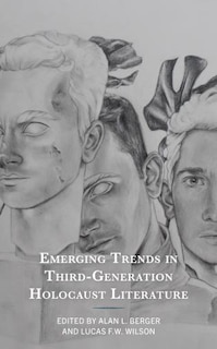 Front cover_Emerging Trends in Third-Generation Holocaust Literature