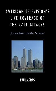 Couverture_American Television's Live Coverage of the 9/11 Attacks