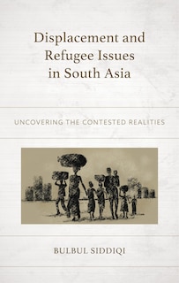 Front cover_Displacement and Refugee Issues in South Asia