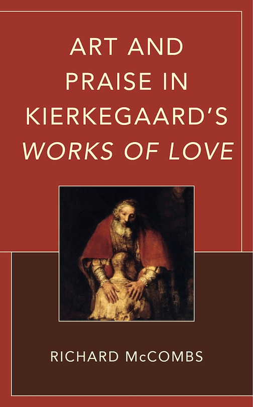 Couverture_Art and Praise in Kierkegaard’s Works of Love