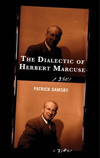 Front cover_The Dialectic of Herbert Marcuse