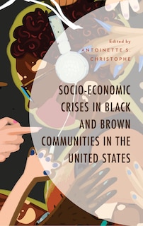 Front cover_Socio-Economic Crises in Black and Brown Communities in the United States