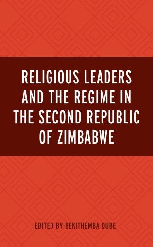 Front cover_Religious Leaders and the Regime in the Second Republic of Zimbabwe