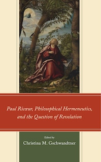 Couverture_Paul RicAur, Philosophical Hermeneutics, and the Question of Revelation