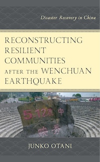 Couverture_Reconstructing Resilient Communities after the Wenchuan Earthquake