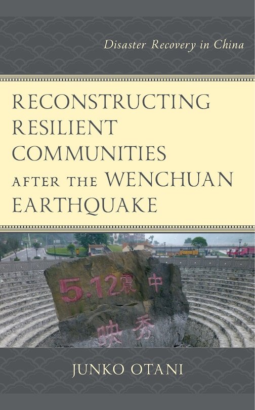 Couverture_Reconstructing Resilient Communities after the Wenchuan Earthquake