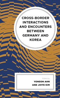 Couverture_Cross-border Interactions and Encounters between Germany and Korea