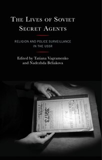 Front cover_The Lives of Soviet Secret Agents