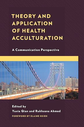 Theory and Application of Health Acculturation: A Communication Perspective