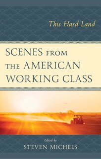 Front cover_Scenes from the American Working Class
