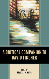 Front cover_A Critical Companion to David Fincher