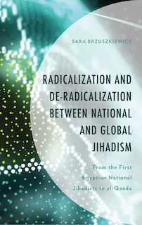 Front cover_Radicalization and De-Radicalization between National and Global Jihadism