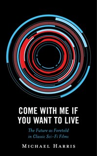Front cover_Come With Me If You Want to Live