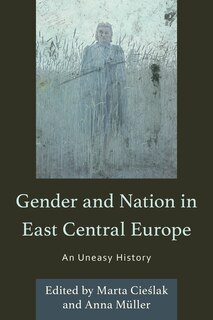Front cover_Gender and Nation in East Central Europe