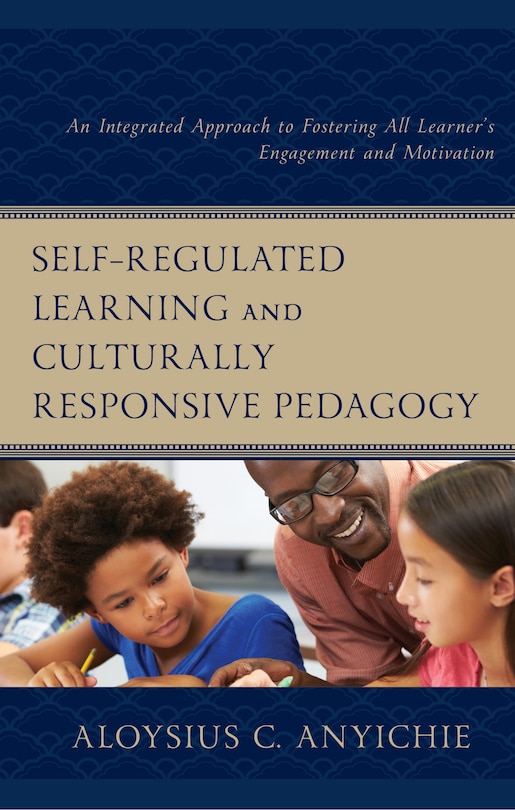 Front cover_Self-Regulated Learning and Culturally Responsive Pedagogy