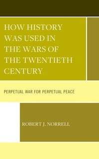 Couverture_How History Was Used in the Wars of the Twentieth Century