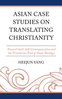 Front cover_Asian Case Studies on Translating Christianity
