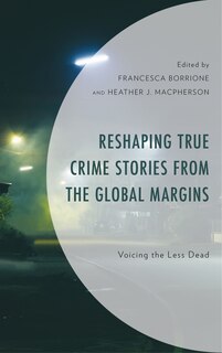 Couverture_Reshaping True Crime Stories from the Global Margins