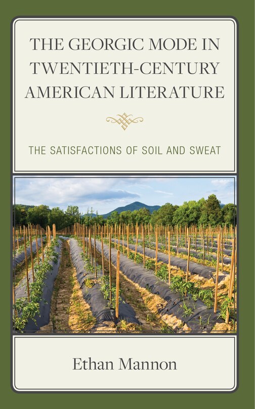 Front cover_The Georgic Mode in Twentieth-Century American Literature