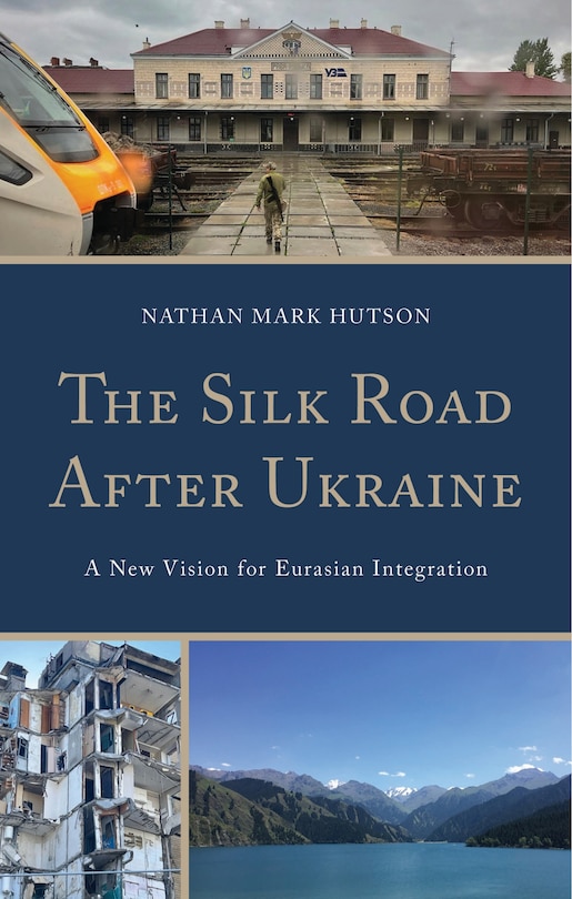 Front cover_The Silk Road After Ukraine