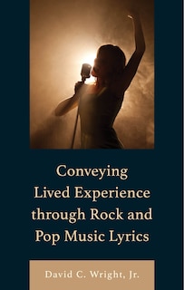 Couverture_Conveying Lived Experience through Rock and Pop Music Lyrics