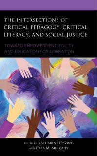 Couverture_The Intersections of Critical Pedagogy, Critical Literacy, and Social Justice