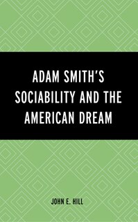 Front cover_Adam Smith's Sociability and the American Dream