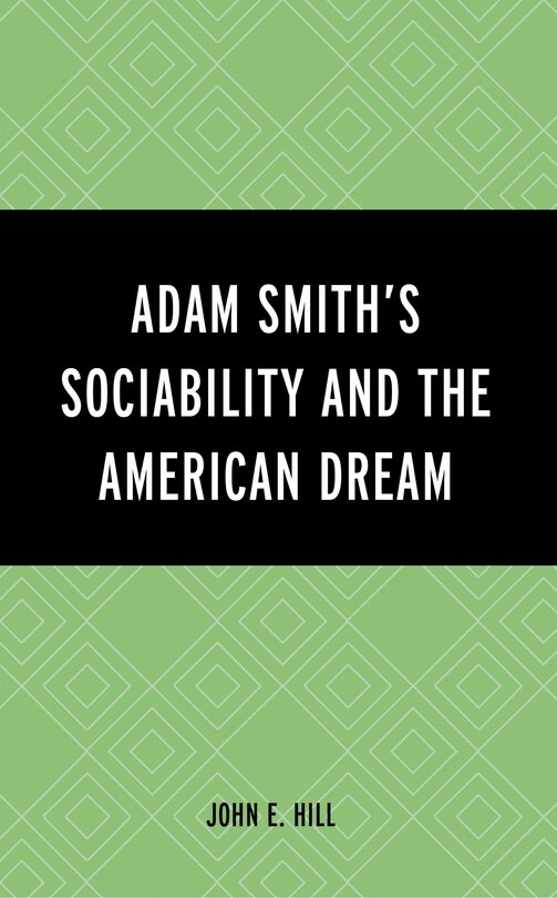 Front cover_Adam Smith's Sociability and the American Dream