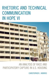 Couverture_Rhetoric and Technical Communication in HOPE VI