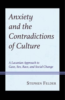 Front cover_Anxiety and the Contradictions of Culture