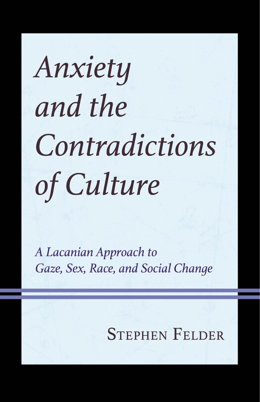 Front cover_Anxiety and the Contradictions of Culture