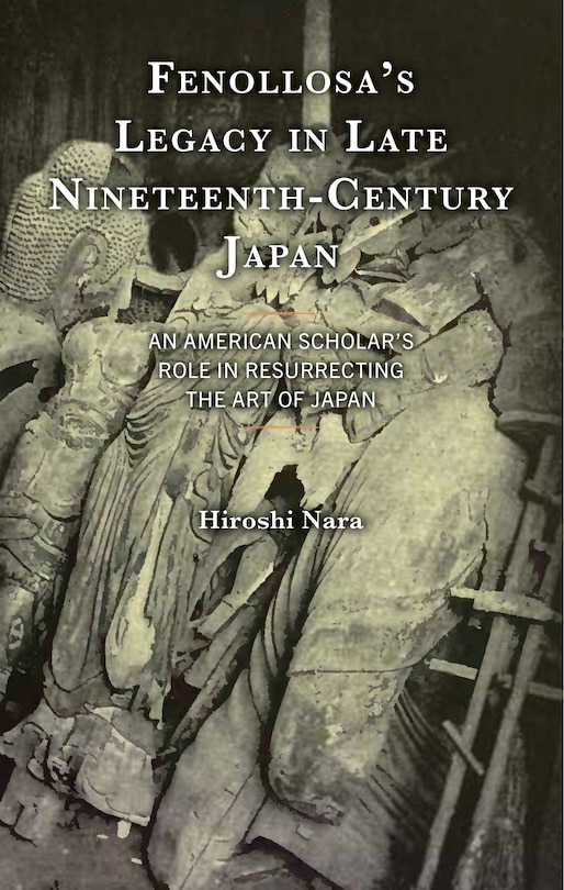 Front cover_Fenollosa's Legacy in Late Nineteenth-Century Japan