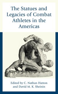 Couverture_The Statues and Legacies of Combat Athletes in the Americas