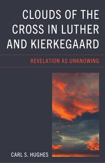 Couverture_Clouds of the Cross in Luther and Kierkegaard