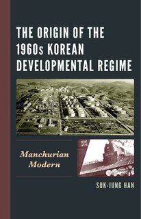 Front cover_The Origin of the 1960s Korean Developmental Regime
