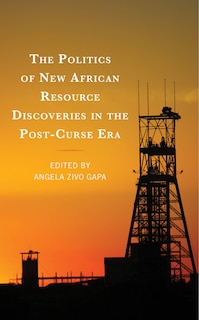 Front cover_The Politics of New African Resource Discoveries in the Post-Curse Era