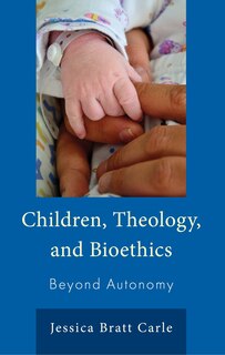 Couverture_Children, Theology, and Bioethics