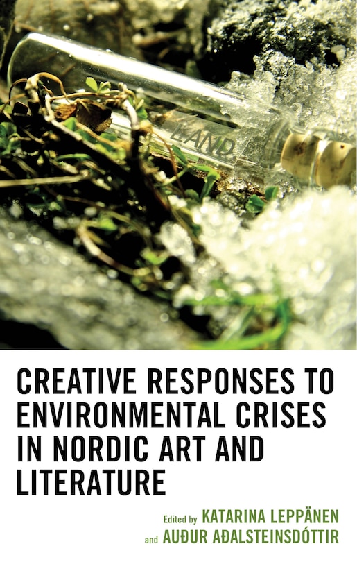 Couverture_Creative Responses to Environmental Crises in Nordic Art and Literature