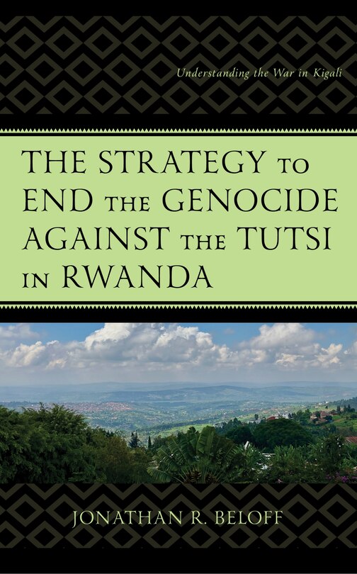 Couverture_Strategy to End the Genocide against the Tutsi in Rwanda