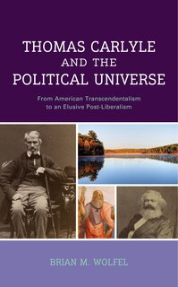 Front cover_Thomas Carlyle and the Political Universe