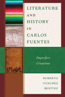 Couverture_Literature and History in Carlos Fuentes