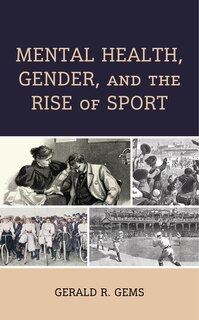Couverture_Mental Health, Gender, and the Rise of Sport