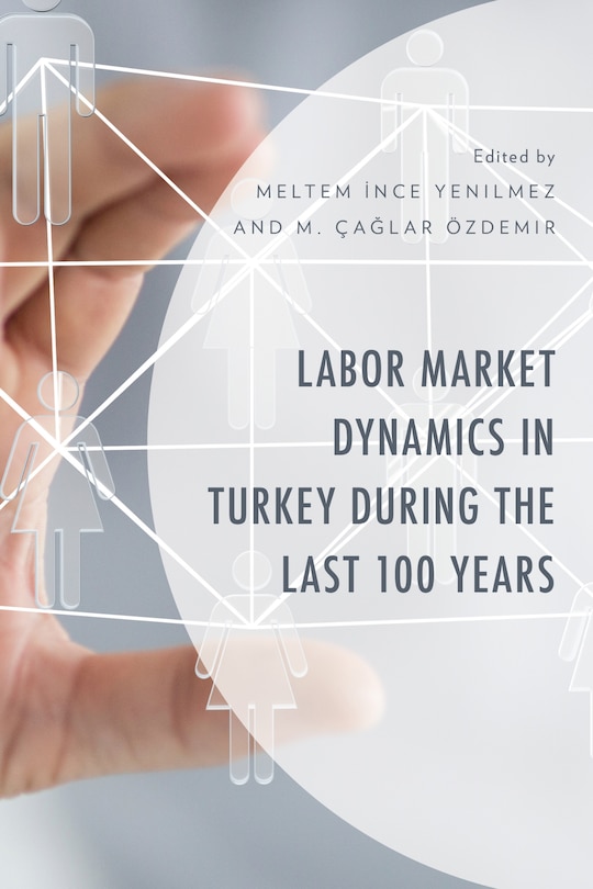 Couverture_Labor Market Dynamics in Turkey during the Last 100 Years