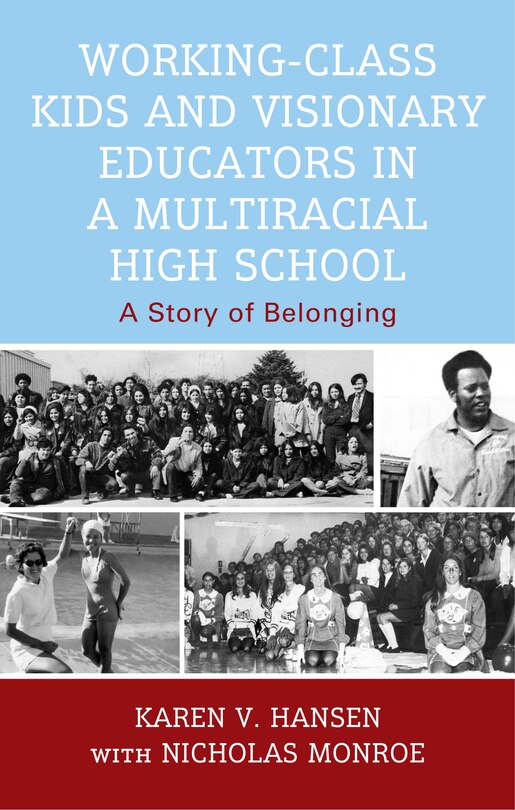 Couverture_Working-Class Kids and Visionary Educators in a Multiracial High School