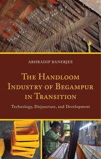 Couverture_The Handloom Industry of Begampur in Transition