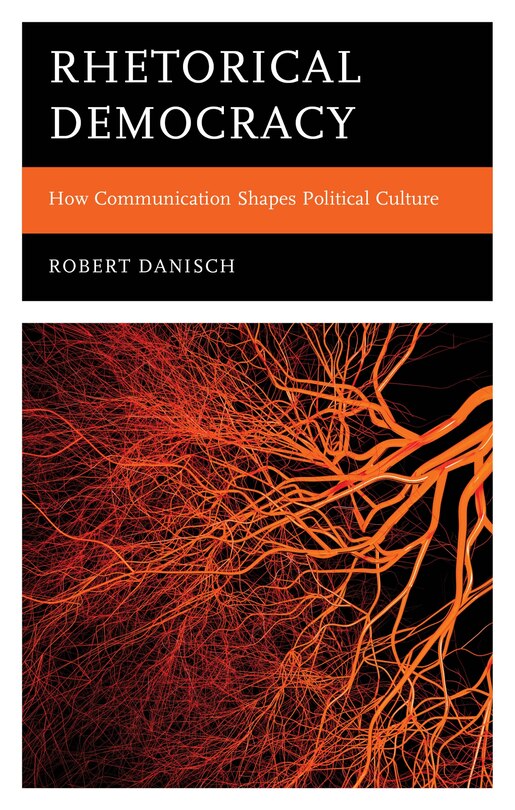 Front cover_Rhetorical Democracy