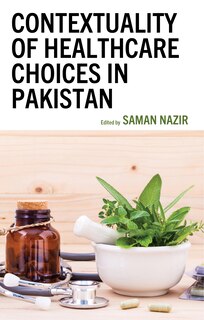 Couverture_Contextuality of Healthcare Choices in Pakistan